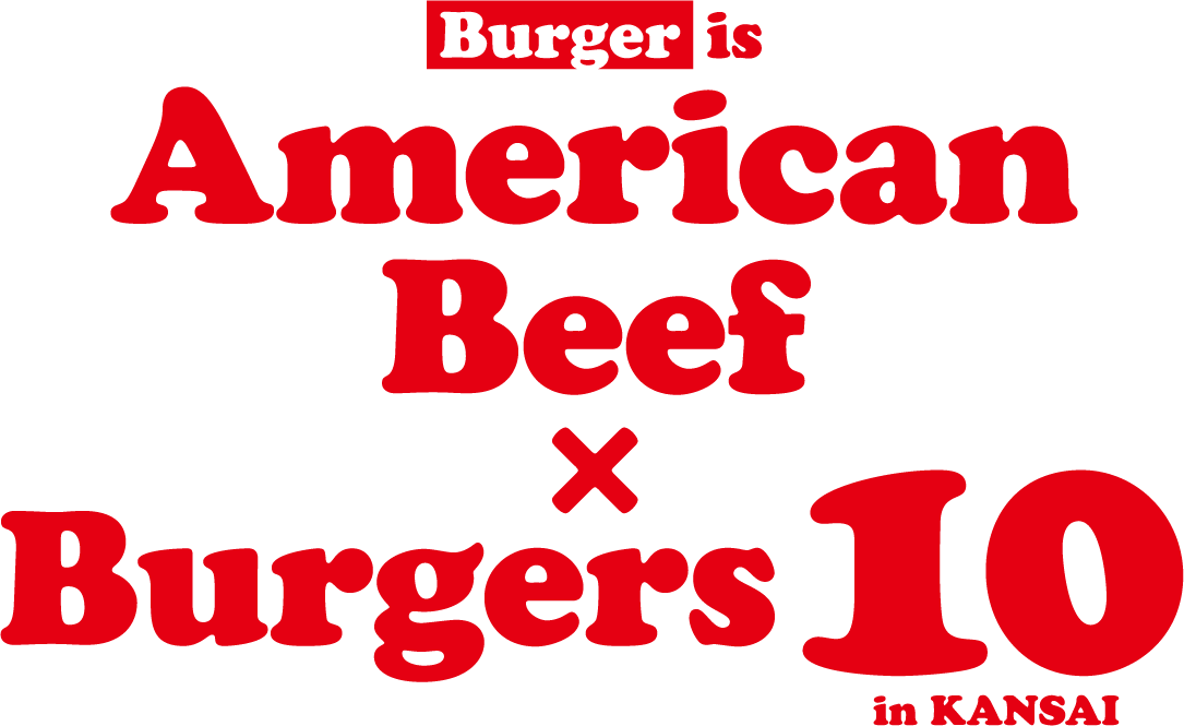 Burger is American Beef × Burgers 10 in KANSAI