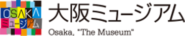 大阪は、まち全体がミュージアム Osaka,"The Museum"